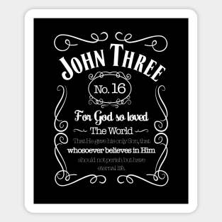 John Three Sixteen, For God so loved the world that He gave His only Son, that whosoever believes in Him should not perish but have eternal life, white text Magnet